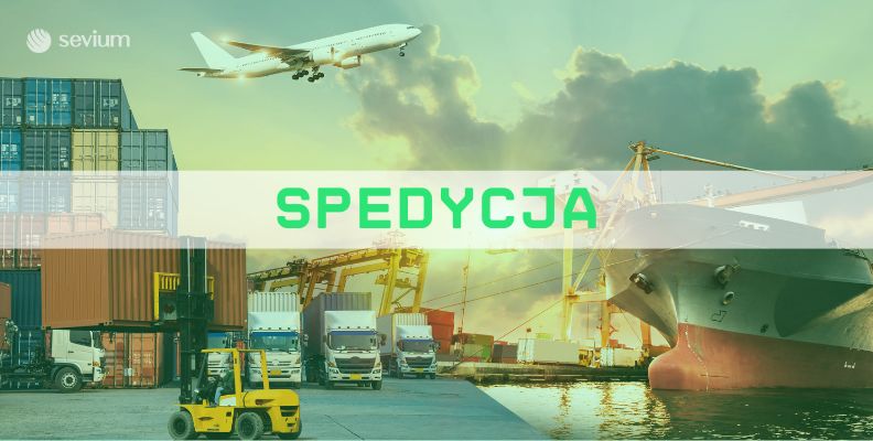 SEVIUM - transport i spedycja międzynarodowa Spedycja krajowa i międzynarodowa – zdjęcie symbolizujące kompleksowy transport morski, lotniczy i kontenerowy realizowany przez SEVIUM.